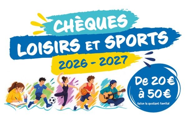 Chèque Loisirs et Sports 2026-2027 : pensez-y !
