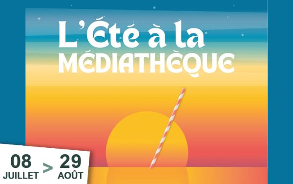 L’Été s’installe à la Médiathèque !