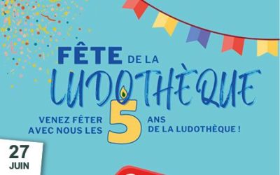 La Ludothèque fête ses 5 ans 🎉