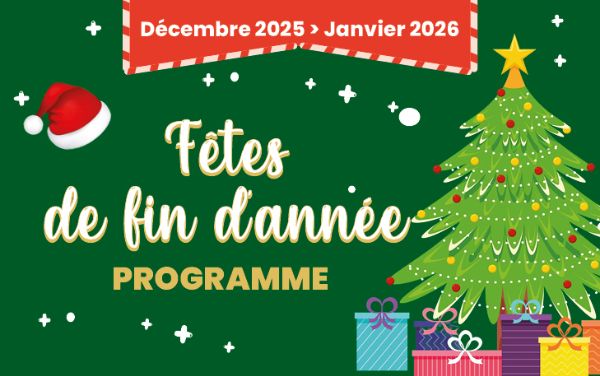 Fêtes de fin d’année 2025 : le programme