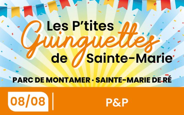 Les P’tites Guinguettes du 8 août