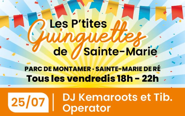 Les P’tites Guinguettes du 25 juillet
