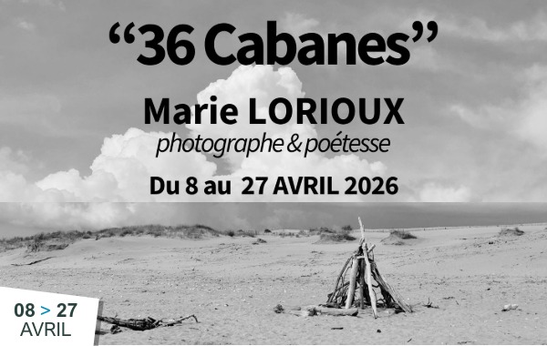 EXPOSITION « 36 CABANES », Marie Lorioux